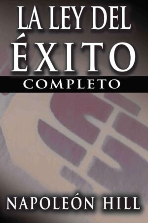 La Ley del Éxito de Napoleon Hill