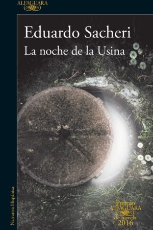 La Noche de la Usina de Eduardo Sacheri