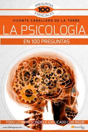 La Psicología en 100 preguntas de Vicente Caballero de la Torre
