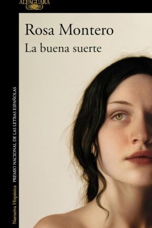 La buena suerte de Rosa Montero