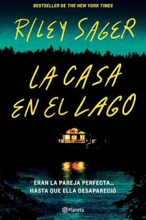 La casa en el lago de Riley Sager