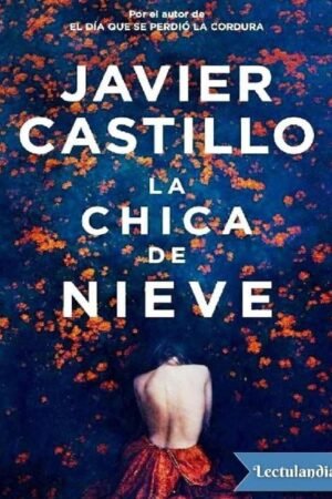 La chica de nieve de Javier Castillo