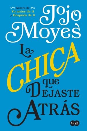 La chica que dejaste atrás de Jojo Moyes