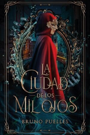 La ciudad de los mil ojos de Bruno Puelles