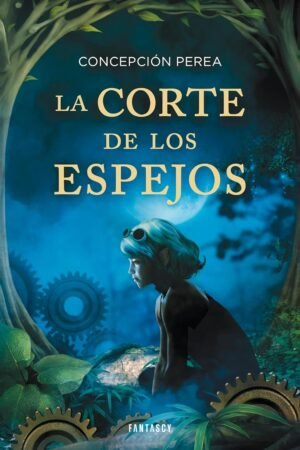 La corte de los espejos de Concepción Perea