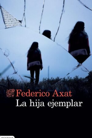 La hija ejemplar de Federico Axat