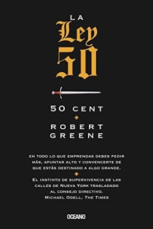 La ley 50: Si te conformas con cualquier cosa recibirás muy poco en la vida de Robert Green
