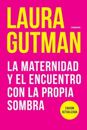 La maternidad y el encuentro con la propia sombra de Laura Gutman