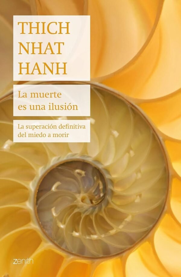 La muerte es una ilusión de Thich Nhat Hanh