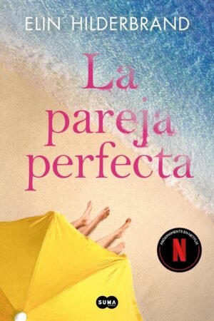 La pareja perfecta de Elin Hilderbrand