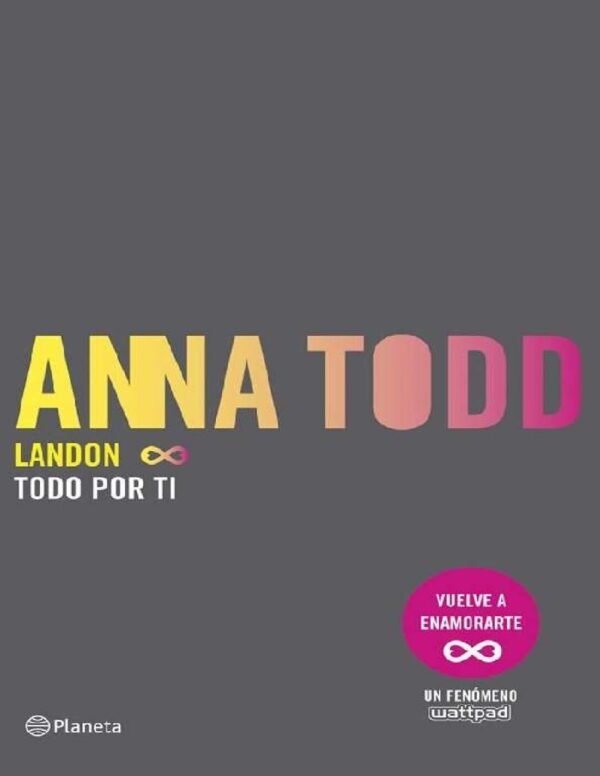 Landon 1. Todo por ti de Anna Todd