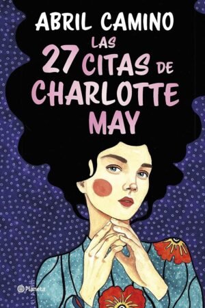 Las 27 citas de Charlotte May de Abril Camino