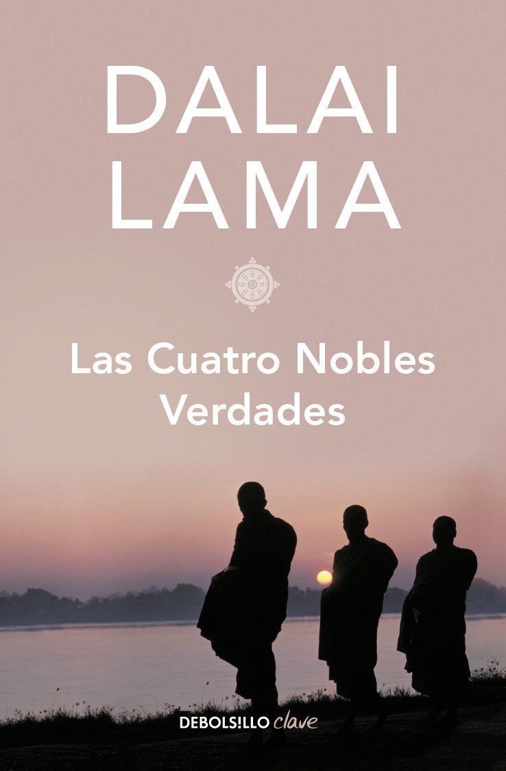 Las cuatro nobles verdades de Dalai Lama 1 Las cuatro nobles verdades de Dalai Lama