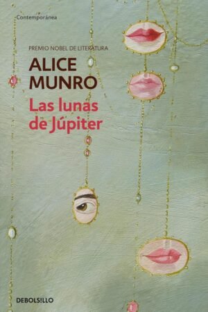 Las lunas de Jupiter de Alice Munro