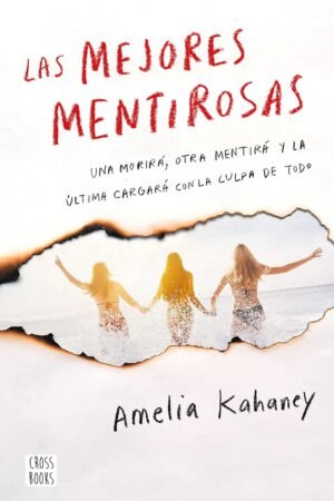 Las mejores mentirosas de Amelia Kahaney