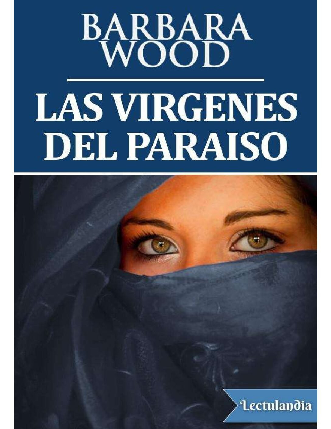 Las vírgenes del paraíso de Barbara Wood 1 Las vírgenes del paraíso de Barbara Wood
