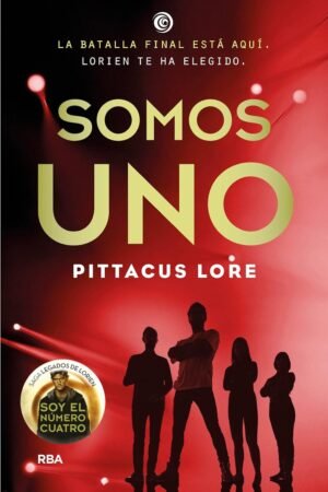 Legados Lorien 7: Somos uno de Pittacus Lore