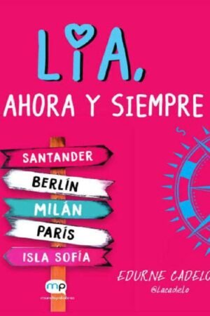 Lía 2: Lía, ahora y siempre de Edurne Cadelo