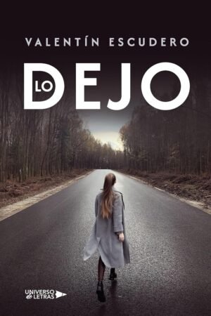 Lo dejo de Valentín Escudero