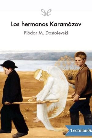 Los Hermanos Karamazov de Fiodor Dostoyevski