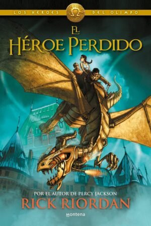 Los Héroe del Olimpo 1. El Héroe Perdido de Rick Riordan