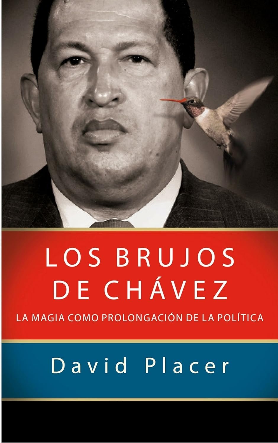 Los brujos de Chávez de David Placer 1 Los brujos de Chávez de David Placer