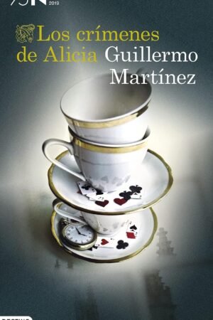 Los crímenes de Oxford 2: Los crímenes de Alicia de Guillermo Martínez