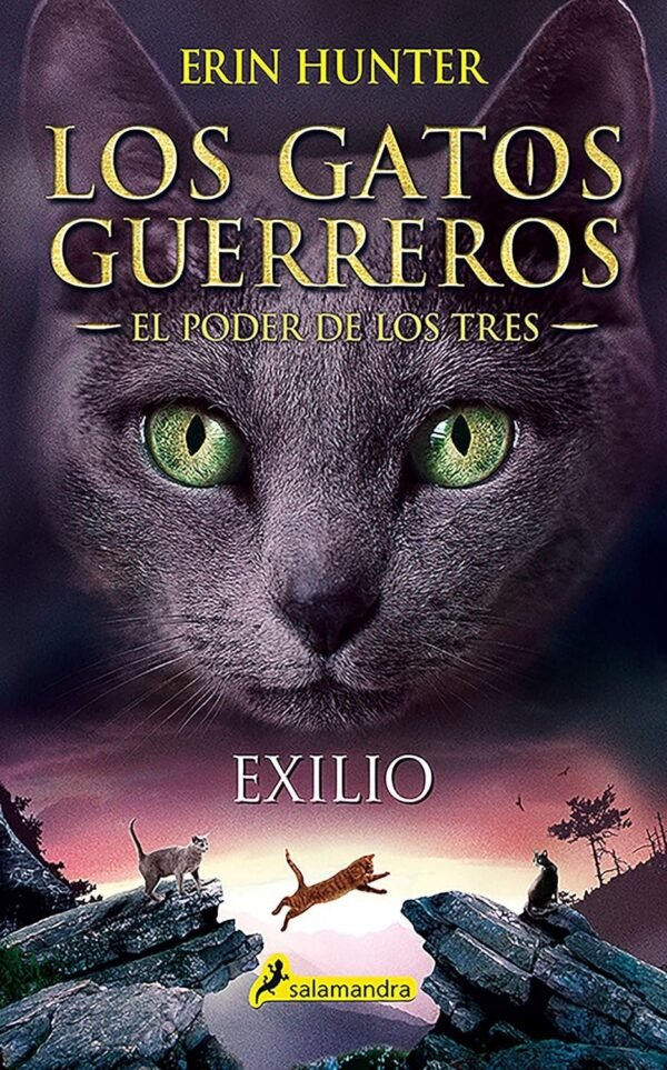 Los gatos guerreros. El Poder de los Tres 3: Exilio de Erin Hunter
