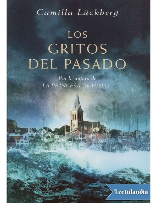 Los gritos del pasado de Camilla Läckberg