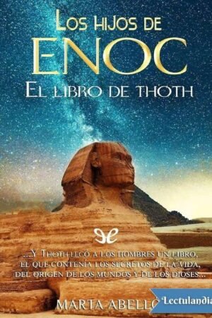 Los hijos de Enoc. El libro de Thoth de Marta Abello
