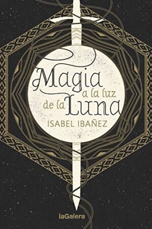 Magia a la luz de la Luna de Isabel Ibáñez