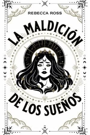 La maldición de los sueños de Rebecca Ross