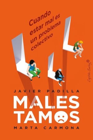 Malestamos: Cuando estar mal es un problema colectivo de Marta Carmona