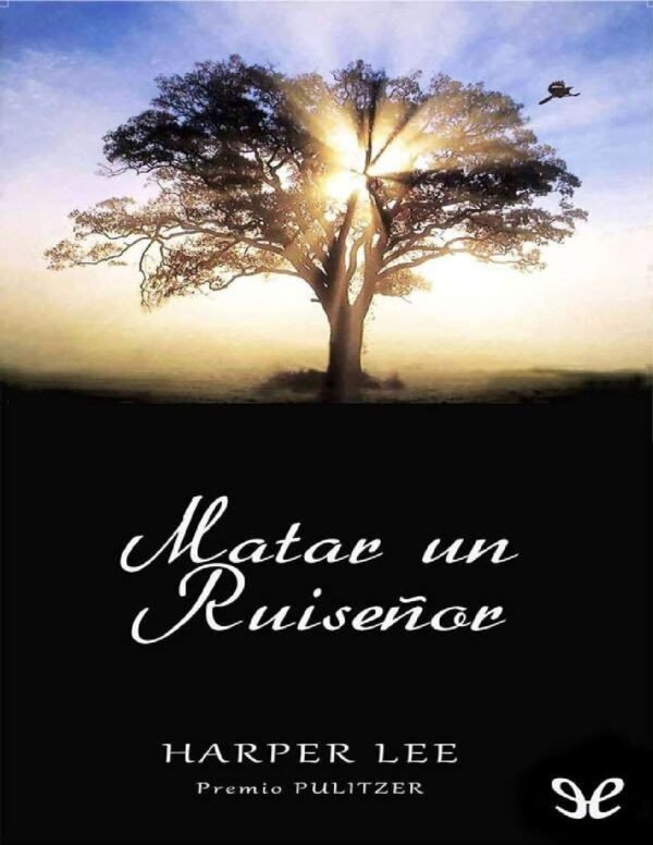 Matar a un ruiseñor de Harper Lee