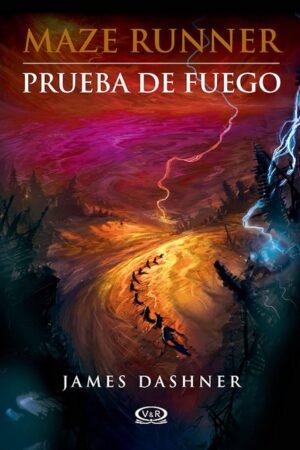 Maze Runner 2: Prueba de fuego de James Dashner