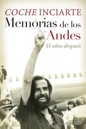 Memorias de los Andes: 45 años después de Coche Inciarte