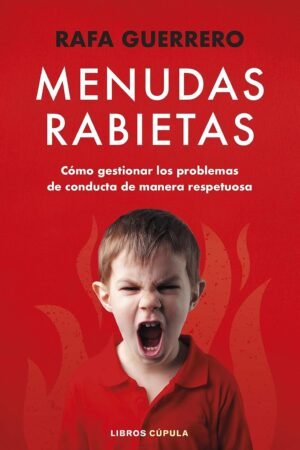 Menudas Rabietas de Rafa Guerrero