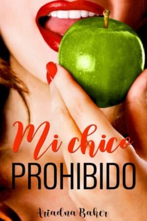 Mi Chico Prohibido de Ariadna Baker