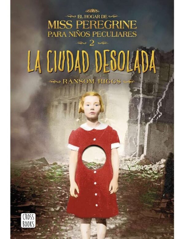 Miss Peregrine 2: La ciudad desolada de Ransom Riggs