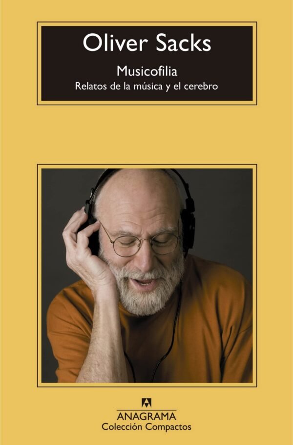 Musicofilia: Relatos de la música y el cerebro de Oliver Sacks