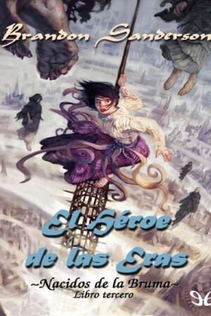 Nacidos de la Bruma 3: El Héroe de las Eras de Brandon Sanderson