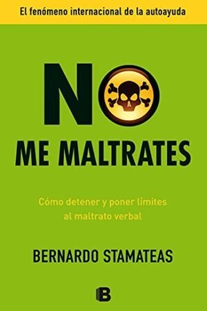 No Me Maltrates de Bernardo Stamateas