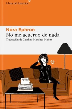 No me acuerdo de nada de Nora Ephron