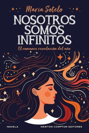 Nosotros somos infinitos de María Sotelo