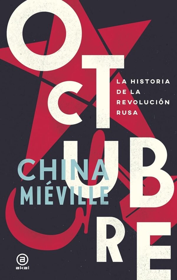 Octubre. La historia de la revolución rusa de China Mieville