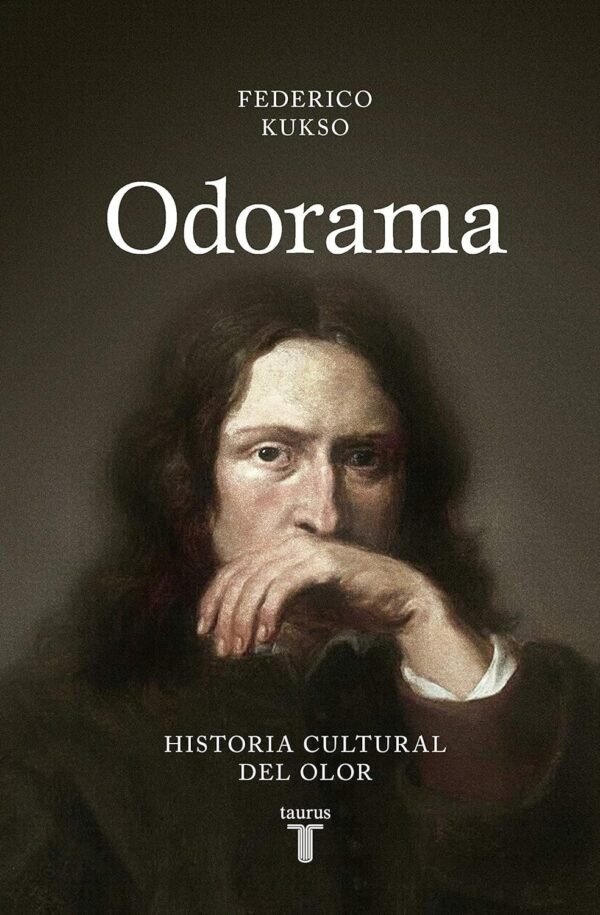 Odorama: Historia cultural del olor de Federico Kukso