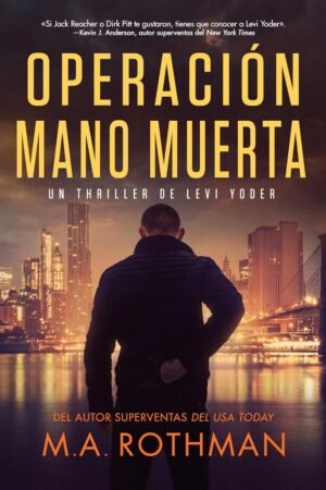 Operación Mano Muerta de M. A. Rothman