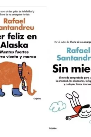 Pack Ser feliz en Alaska + Sin miedo de Rafael Santandreu