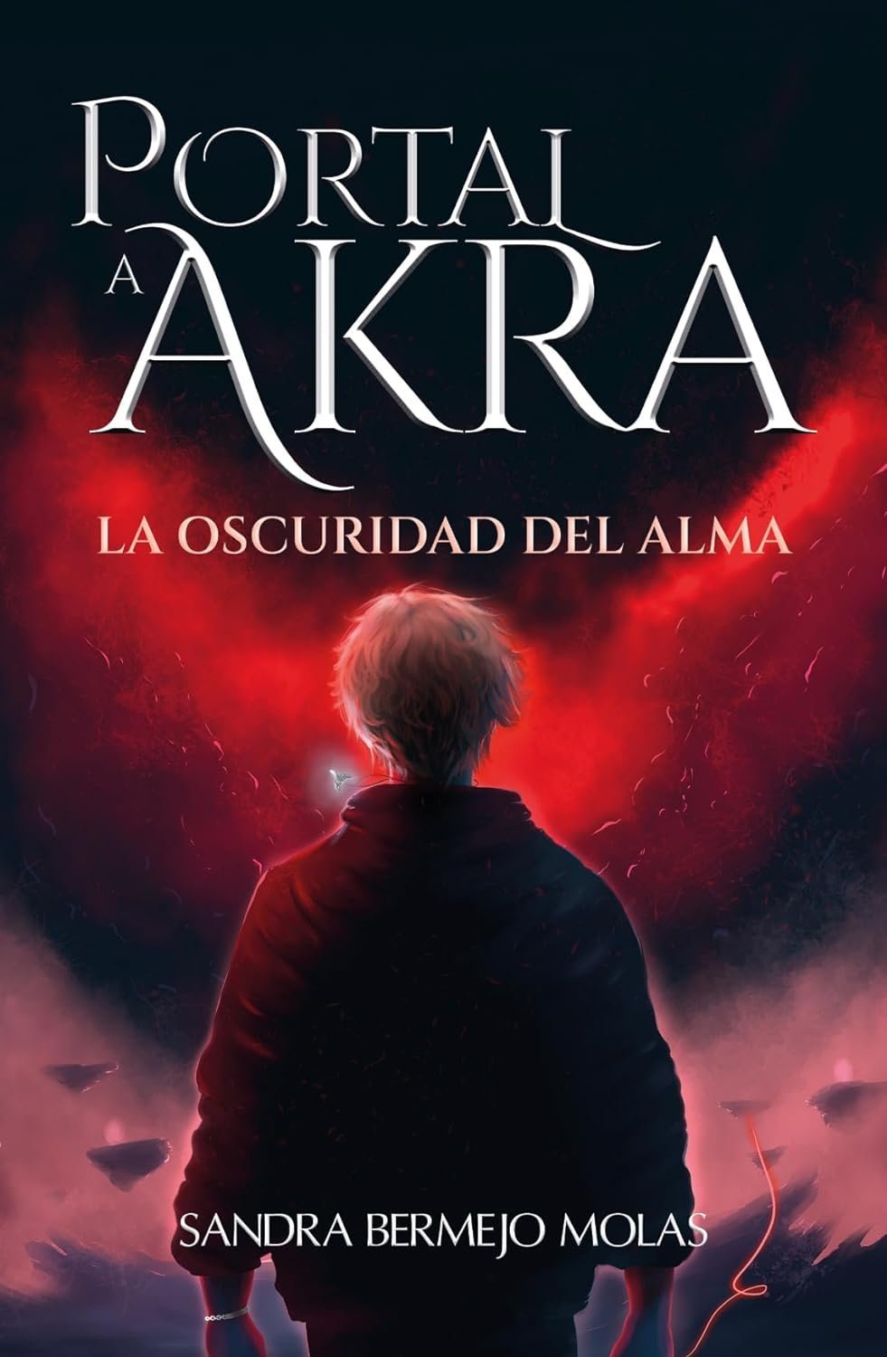 Portal a Akra: La oscuridad del alma de Sandra Bermejo Molas 1 Portal a Akra: La oscuridad del alma de Sandra Bermejo Molas
