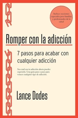 Romper con la adicción de Lance M. Dodes
